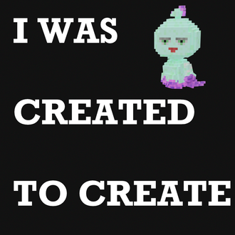 I WAS CREATED TO CRAETE ver,8